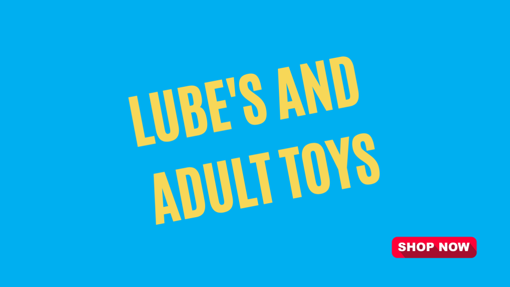 Lubes and Toys